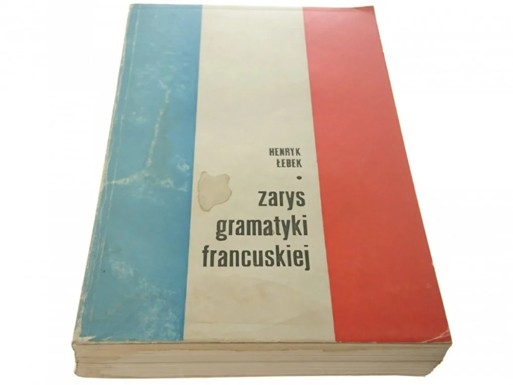 Dostępne od ręki ZARYS GRAMATYKI FRANCUSKIEJ - Henryk Łebek 1977