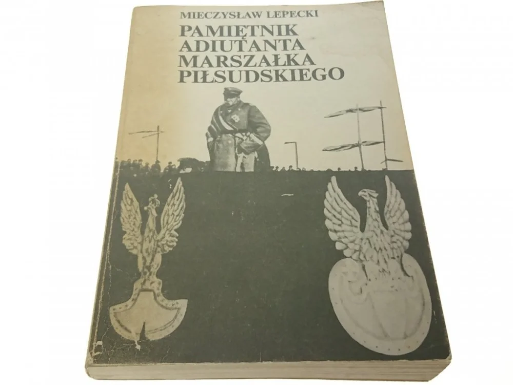 PAMIĘTNIK ADIUTANTA MARSZAŁKA PIŁSUDSKIEGO 1987 Kup teraz