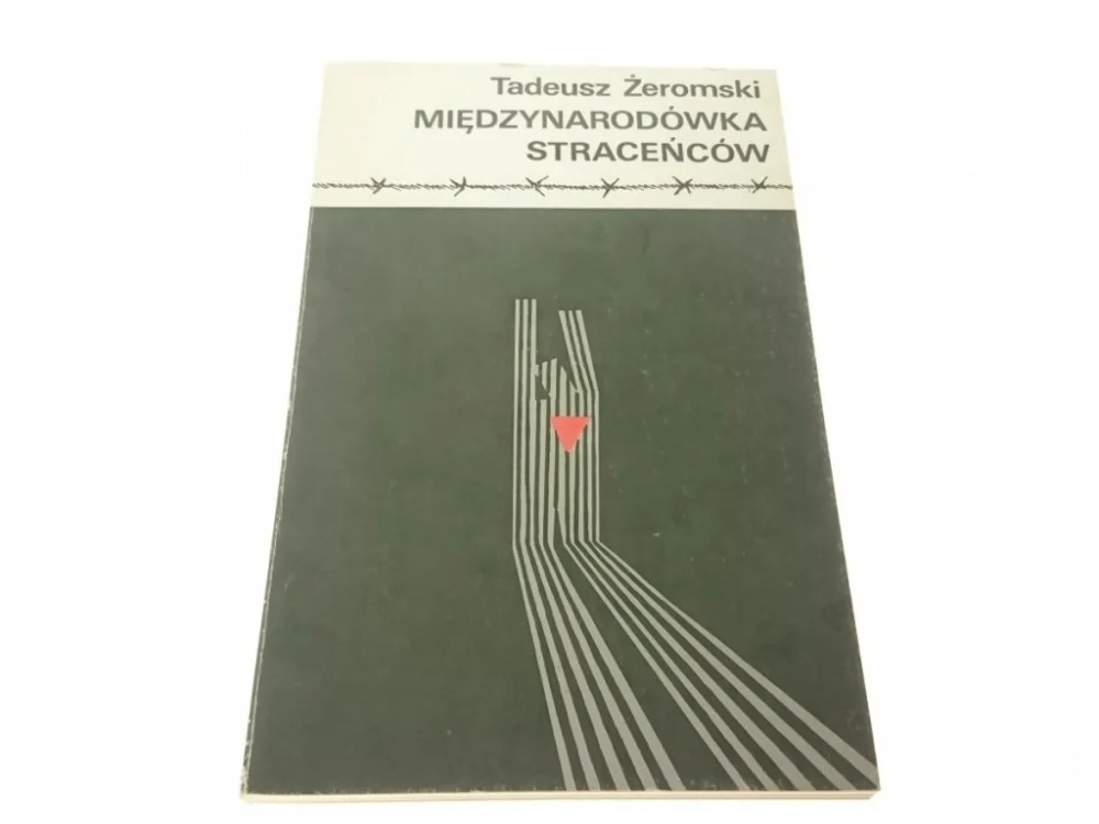 MIĘDZYNARODÓWKA STRACEŃCÓW - T. Żeromski 1983 Hit cenowy