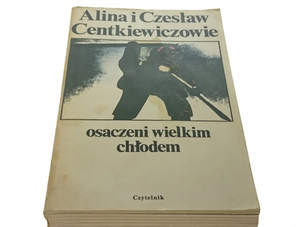 OSACZENI WIELKIM CHŁODEM - Centkiewiczowie 1977 Zamów teraz