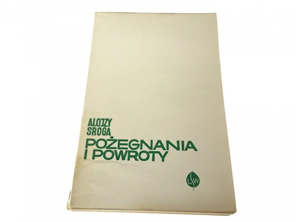 Ograniczona ilość POŻEGNANIA I POWROTY - Alojzy Sroga 1963