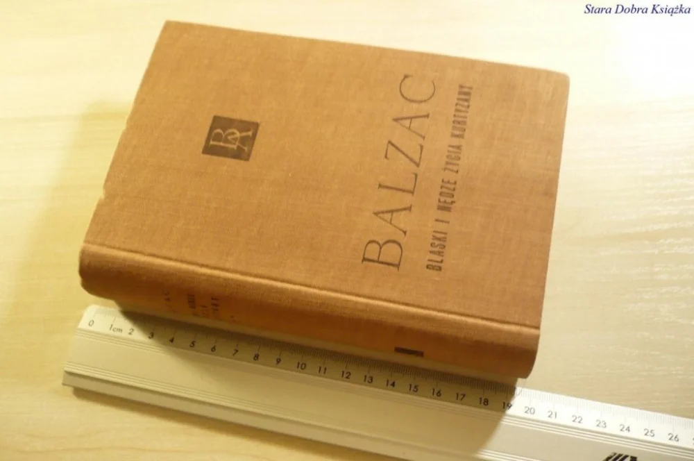 BLASKI I NĘDZE ŻYCIA KURTYZANY - Balzac 1962 Obniżka ceny