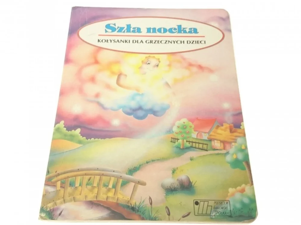 Obniżka ceny SZŁA NOCKA. KOŁYSANKI DLA GRZECZNYCH DZIECI 1994