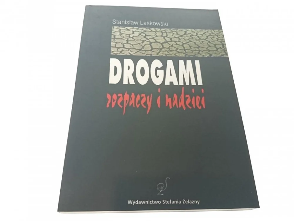 DROGAMI ROZPACZY I NADZIEI - Laskowski 2000 Darmowy zwrot