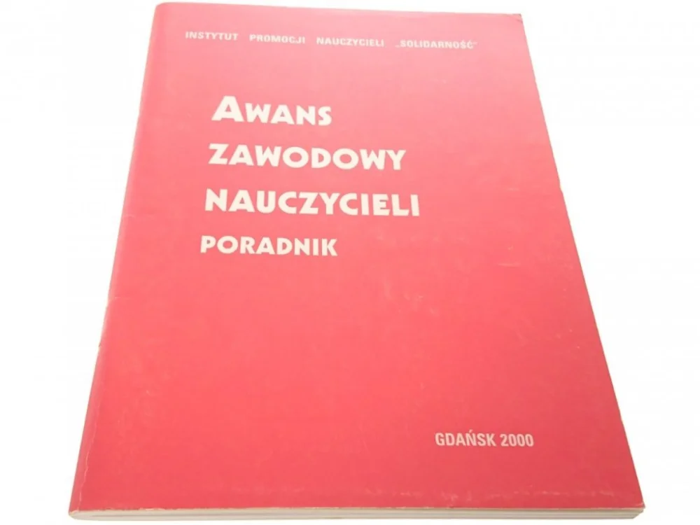 AWANS ZAWODOWY NAUCZYCIELI. PORADNIK 2000 Ograniczona ilość