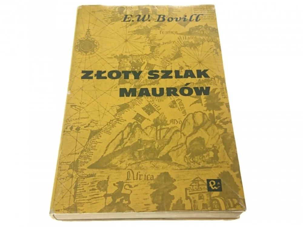 ZŁOTY SZLAK MAURÓW - E. W. Bovill 1966 Obniżka ceny