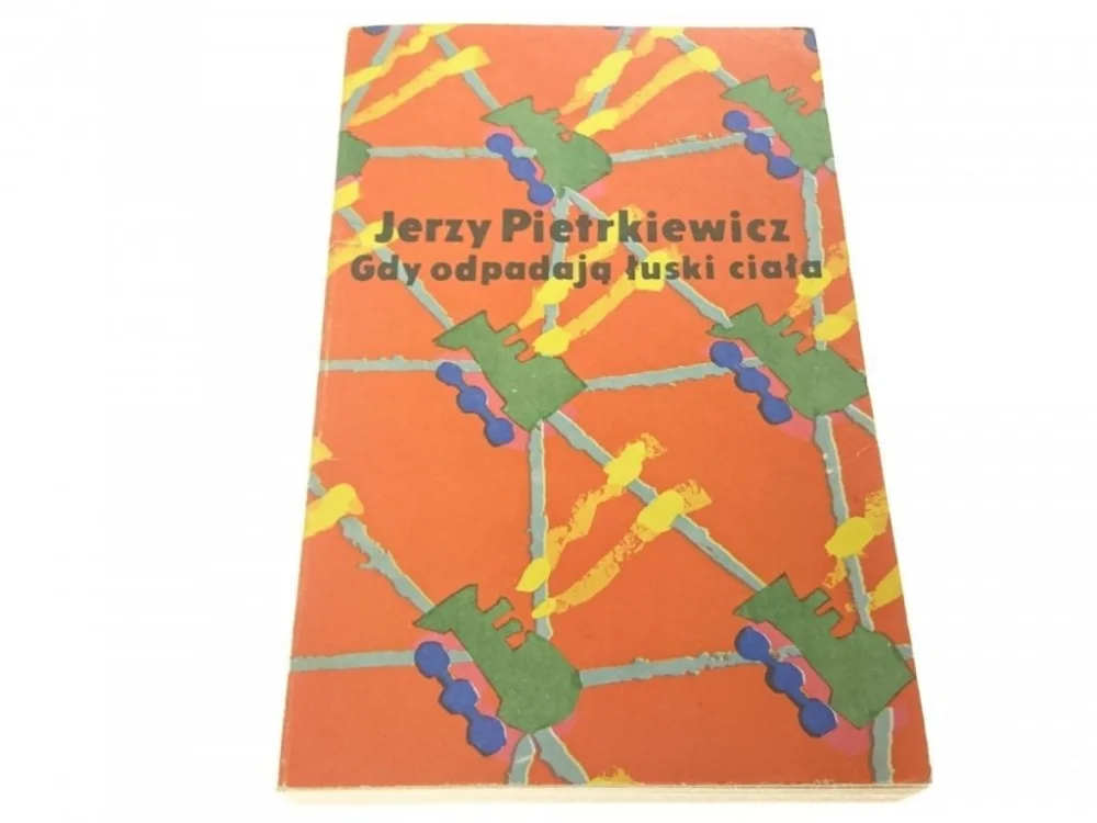 Nie przegap GDY ODPADAJĄ ŁUSKI CIAŁA - Jerzy Pietrkiewicz 1986