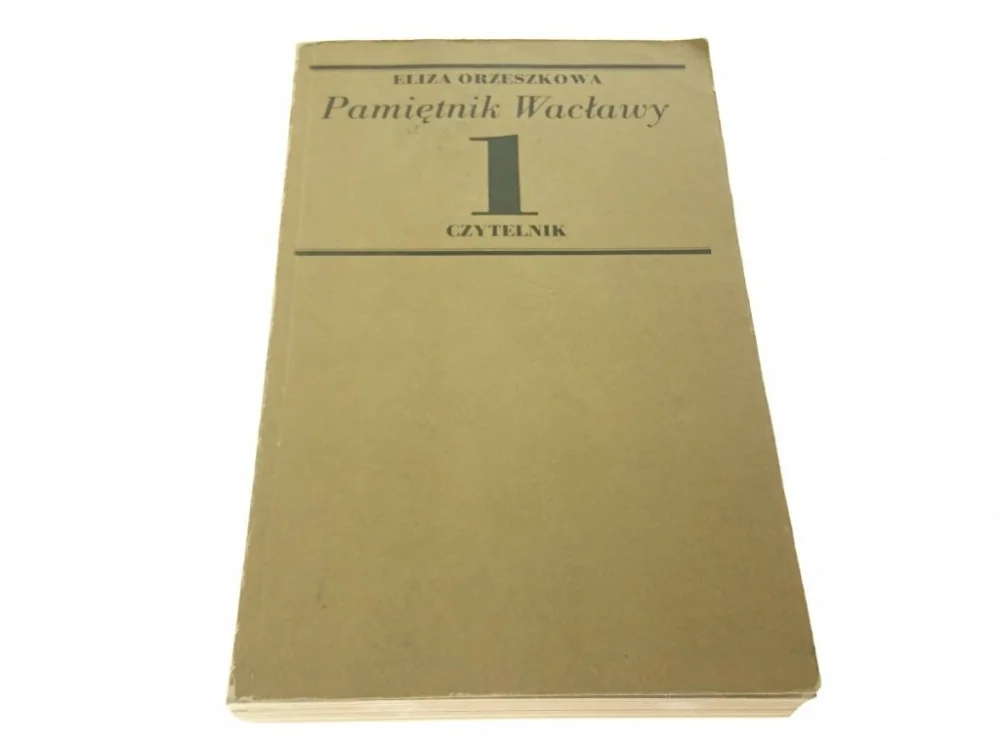Zniżka PAMIĘTNIK WACŁAWY tom 1 - Eliza Orzeszkowa 1988
