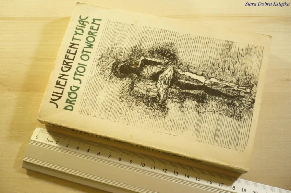 TYSIĄC DRÓG STOI OTWOREM - Julien Green 1969 Bestseller