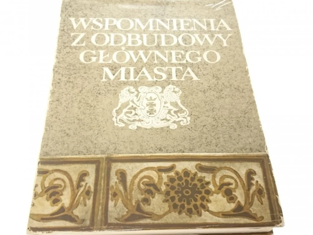 Oferta limitowana WSPOMNIENIA Z ODBUDOWY GŁÓWNEGO MIASTA 1978