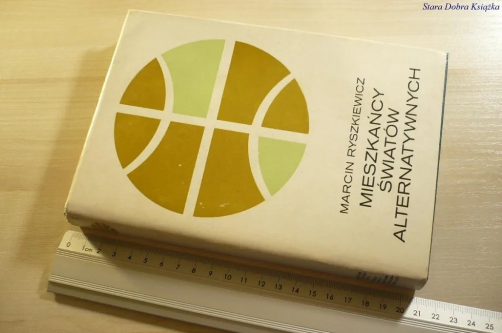 MIESZKAŃCY ŚWIATÓW ALTERNATYWNYCH Ryszkiewicz 1987 Zamów teraz