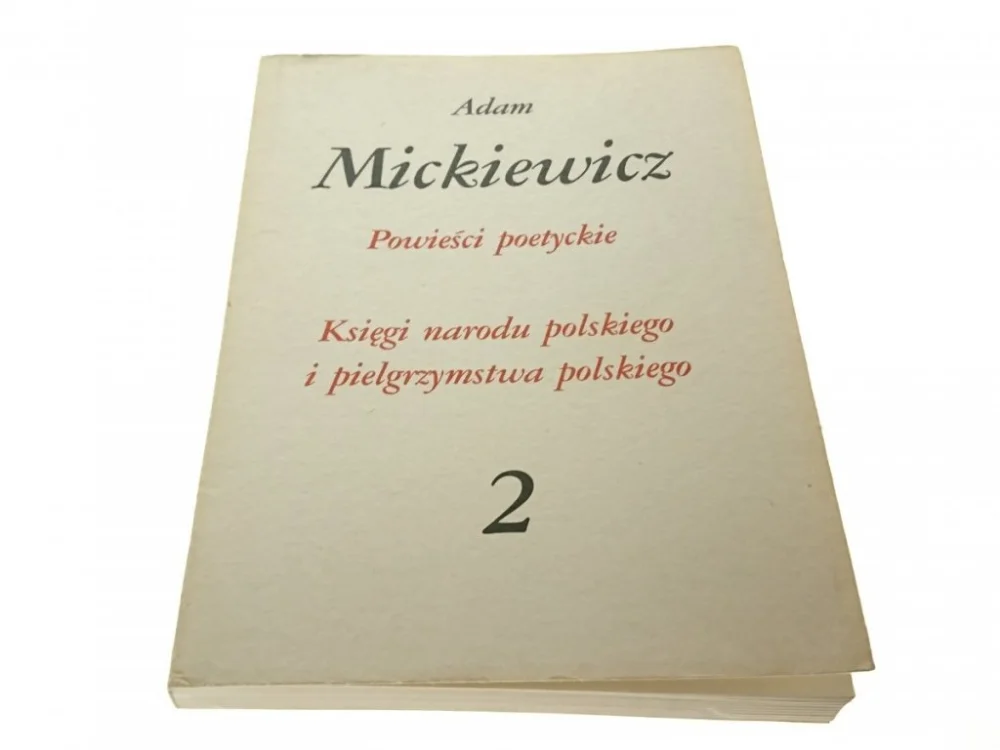 POWIEŚCI POETYCKIE; KSIĘGI NARODU... - Mickiewicz Kup online
