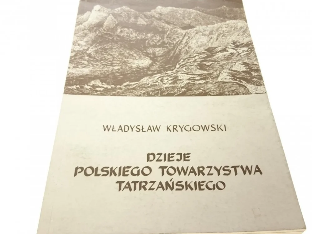 Bestseller DZIEJE POLSKIEGO TOWARZYSTWA TATRZAŃSKIEGO 1988