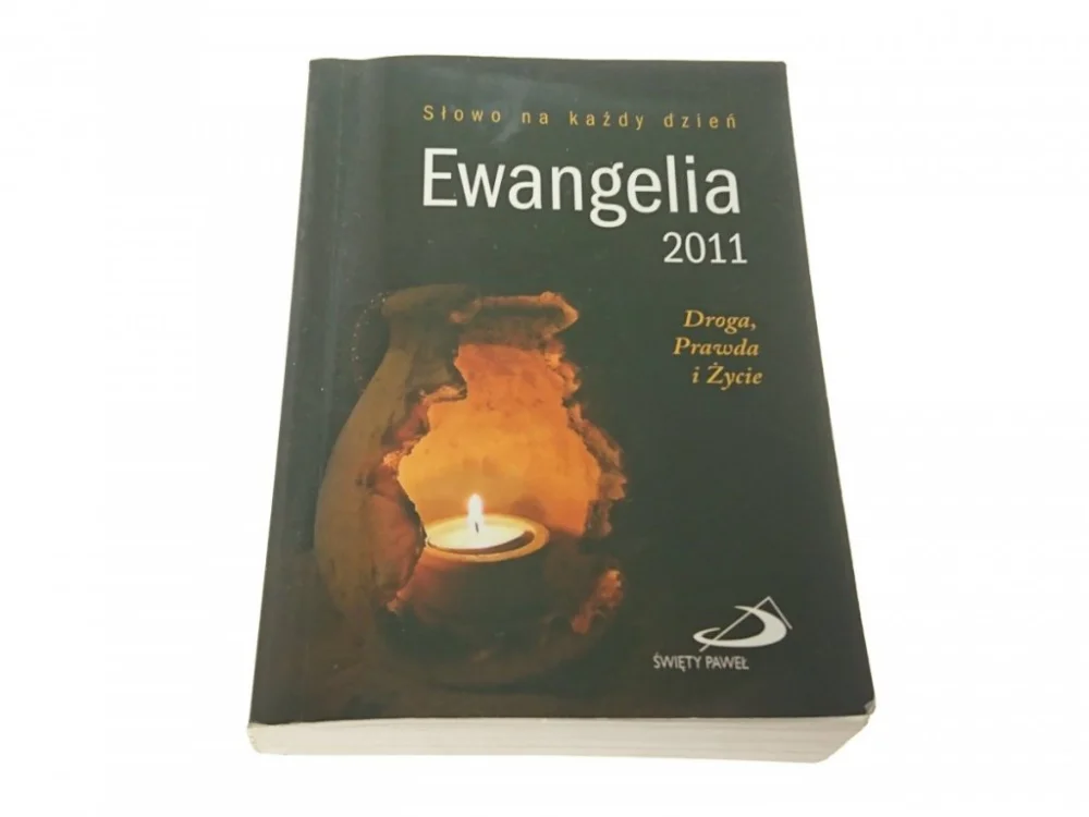 Sprawdź teraz EWANGELIA 2011 DROGA, PRAWDA I ŻYCIE