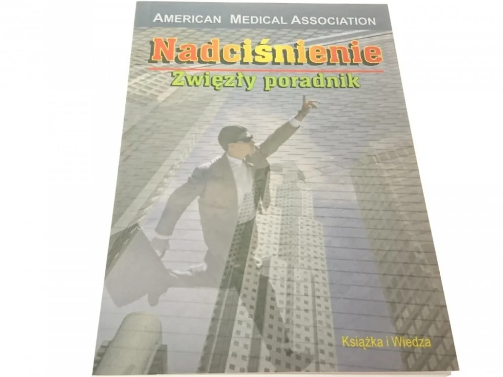 Taniej NADCIŚNIENIE. ZWIĘZŁY PORADNIK 2000