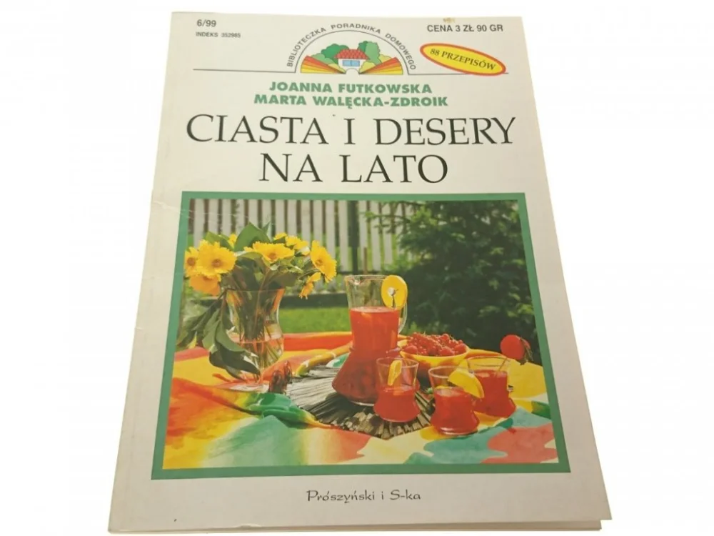 CIASTA I DESERY NA LATO - Joanna Futkowska 1999 Zamów dziś