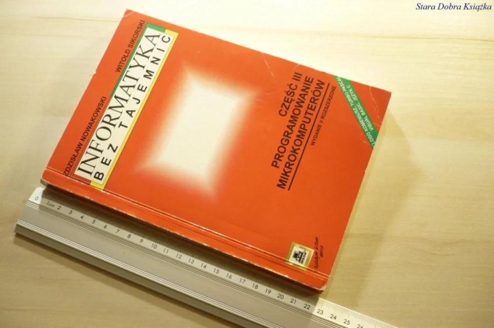 Wysoka jakość INFORMATYKA BEZ TAJEMNIC. CZĘŚĆ III PROGRAMOWANIE