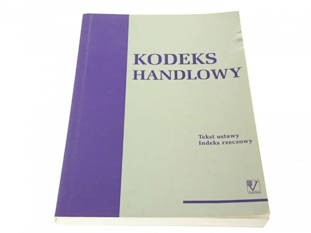 Ograniczona ilość KODEKS HANDLOWY USTAWA O DZIAŁALNOŚCI GOSPODARCZEJ
