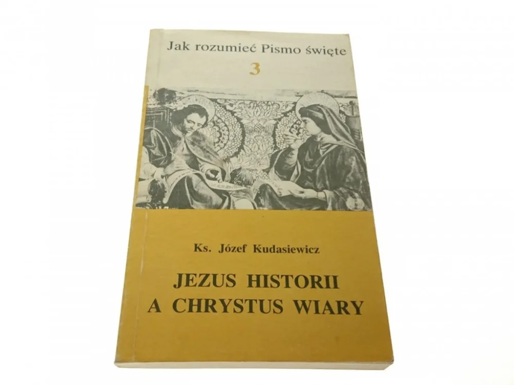JEZUS HISTORII A CHRYSTUS WIARY - Kudasiewicz 1987 Hit cenowy