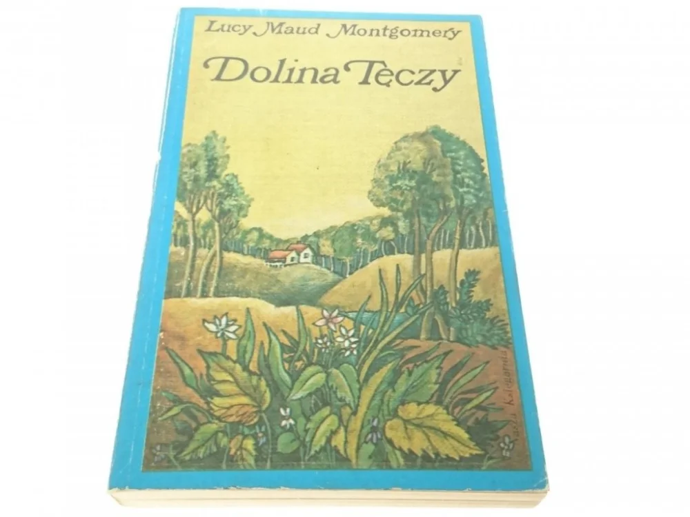 DOLINA TĘCZY - Lucy Maud Montgomery 1982 Dodaj do koszyka