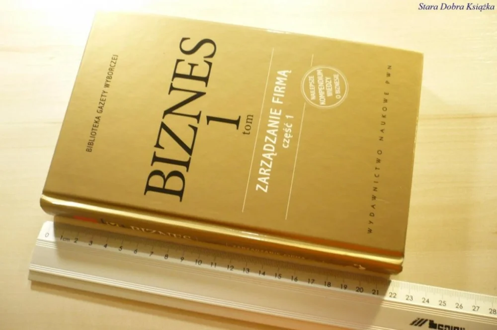 Super okazja BIZNES 1 TOM ZARZĄDZANIE FIRMĄ CZĘŚĆ 1 2007