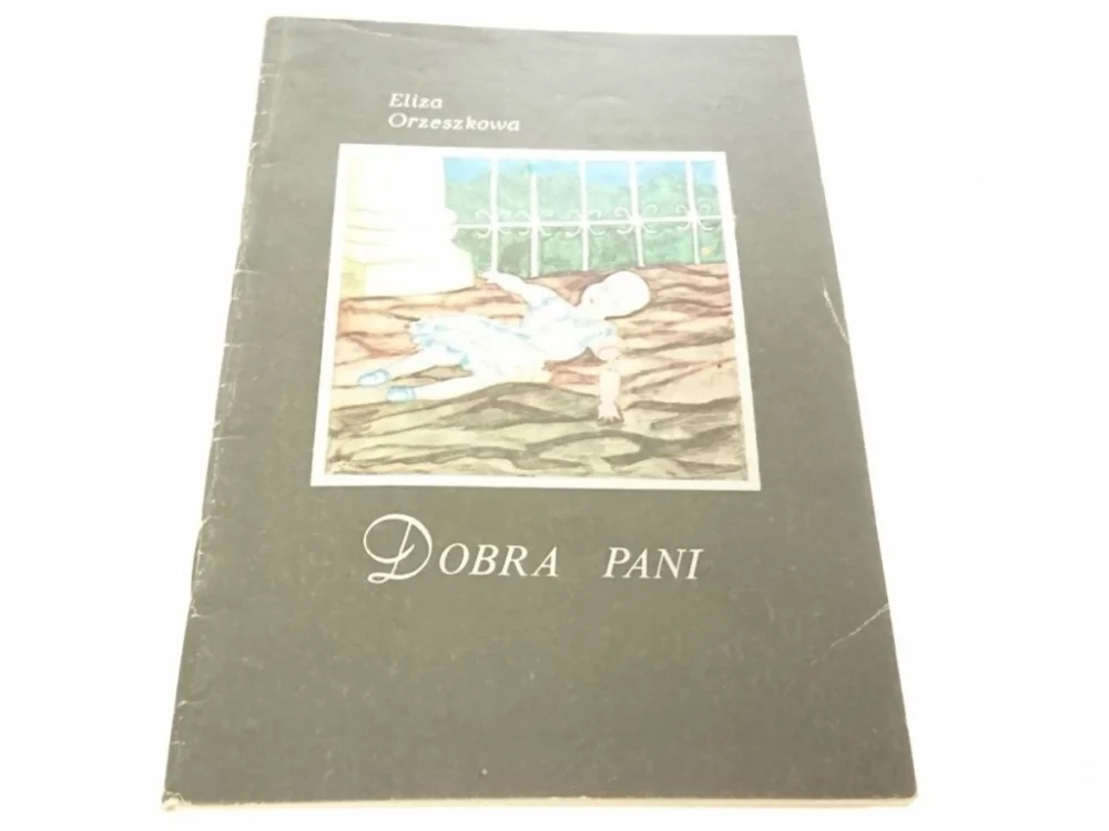 DOBRA PANI - Eliza Orzeszkowa 1985 Wyjątkowa oferta