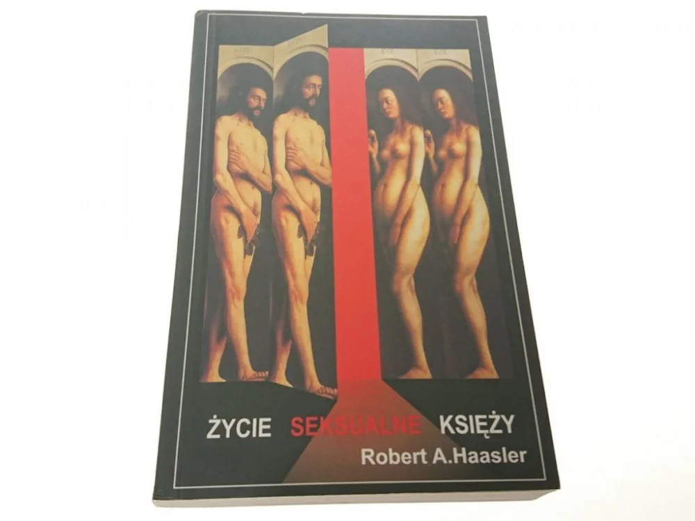 ŻYCIE SEKSUALNE KSIĘŻY - Robert A. Haasler 2003 Popularny