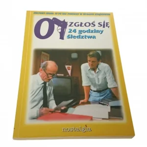 07 ZGŁOŚ SIĘ. 24 GODZINY ŚLEDZTWA 2004 Ekspresowa dostawa