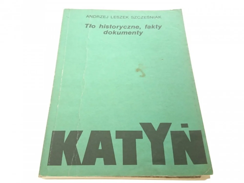 Promocja KATYŃ. TŁO HISTORYCZNE, FAKTY DOKUMENTY 1989
