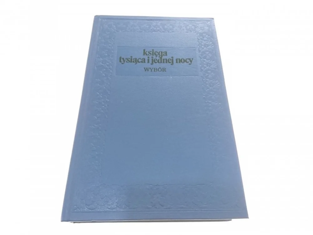 KSIĘGA TYSIĄCA I JEDNEJ NOCY Władysław Kubiak 1977 Zniżka