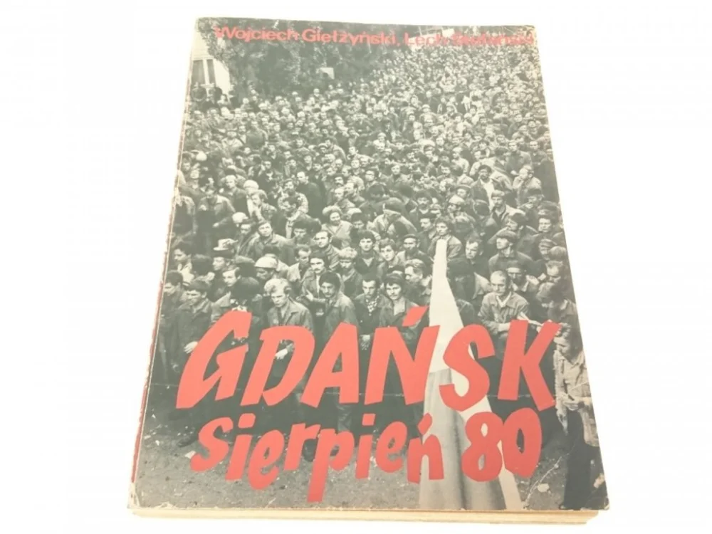 GDAŃSK. SIERPIEŃ 80 - Wojciech Giełżyński 1981 Kup teraz