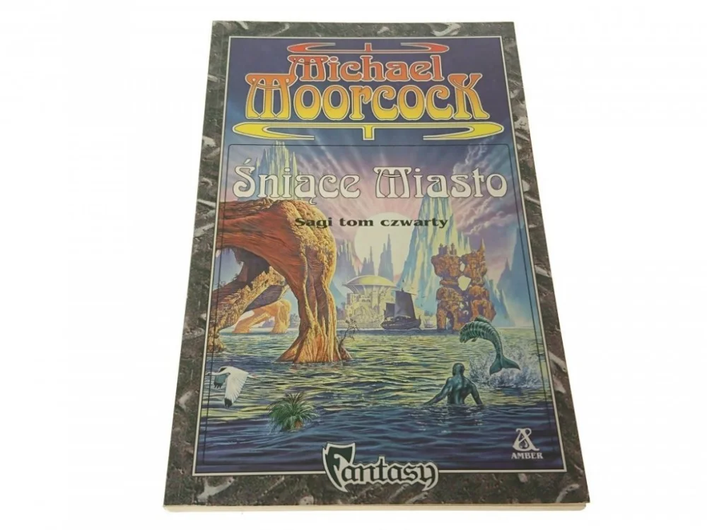 ŚNIĄCE MIASTO - Michael Moorcock 1994 Do wyczerpania zapasów