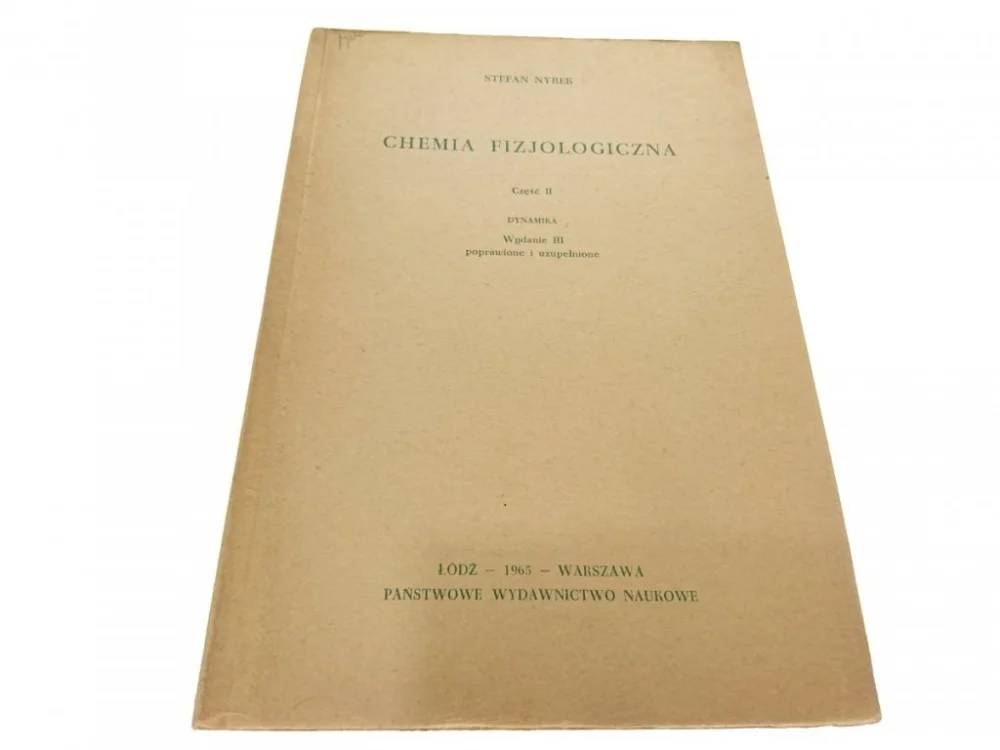 CHEMIA FIZJOLOGICZNA CZĘŚĆ II DYNAMIKA Nyrek 1965 Bestseller
