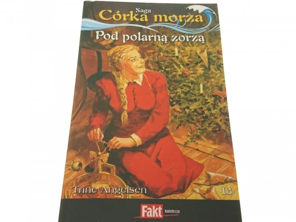 SAGA CÓRKA MORZA 13 POD POLARNĄ ZORZĄ - Angelsen Dostępne od ręki