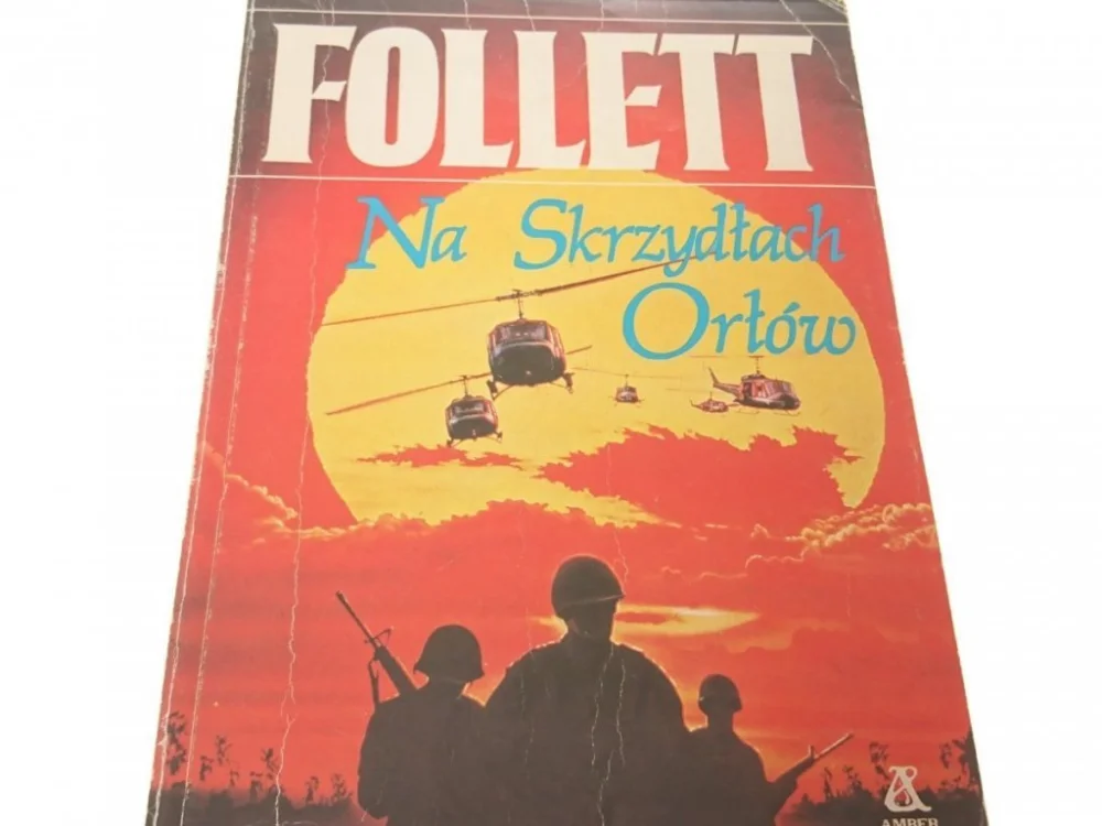 Ekspresowa dostawa NA SKRZYDŁACH ORŁÓW - Ken Follett 1990