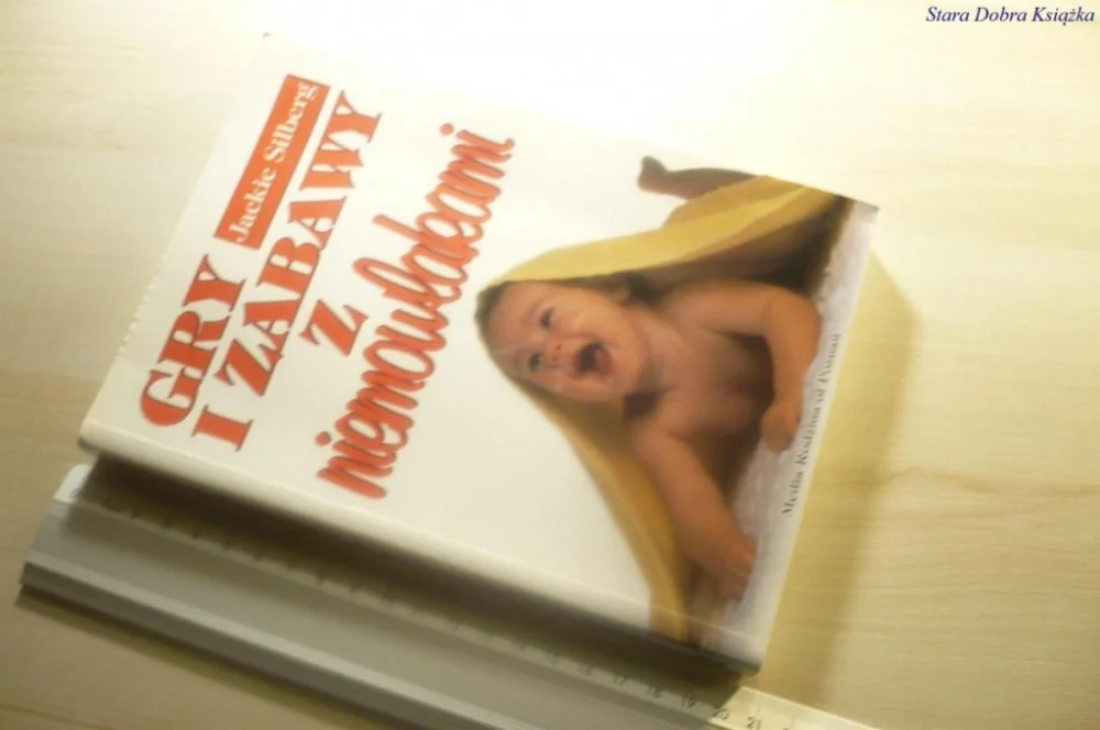 GRY I ZABAWY Z NIEMOWLAKAMI - Jackie Silberg 1996 Okazja