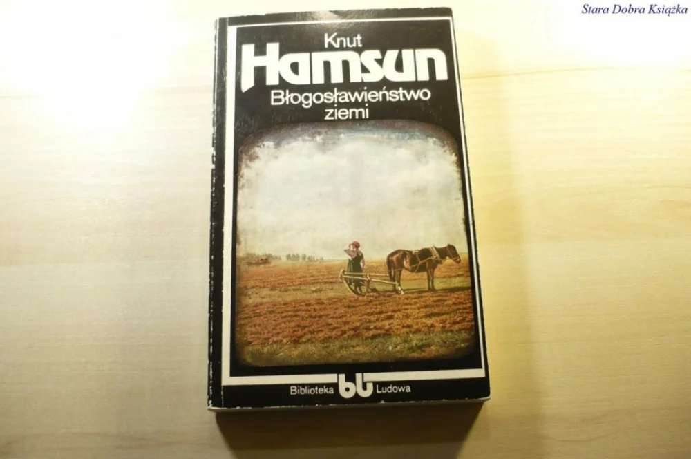 BŁOGOSŁAWIEŃSTWO ZIEMI - Knut Hamsun 1986 Zniżka