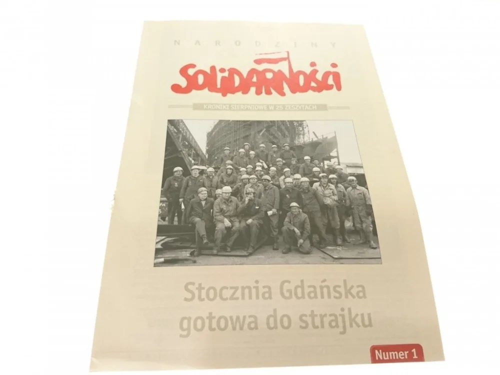 Kup online NARODZINY SOLIDARNOŚCI. NUMER 1 STOCZNIA GDAŃSKA