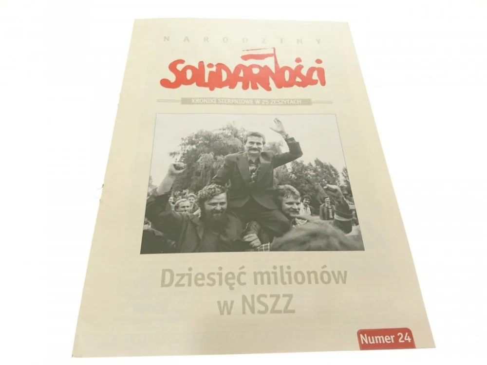 Bestseller NARODZINY SOLIDARNOŚCI NUMER 24 DZIESIĘĆ MILIONÓW