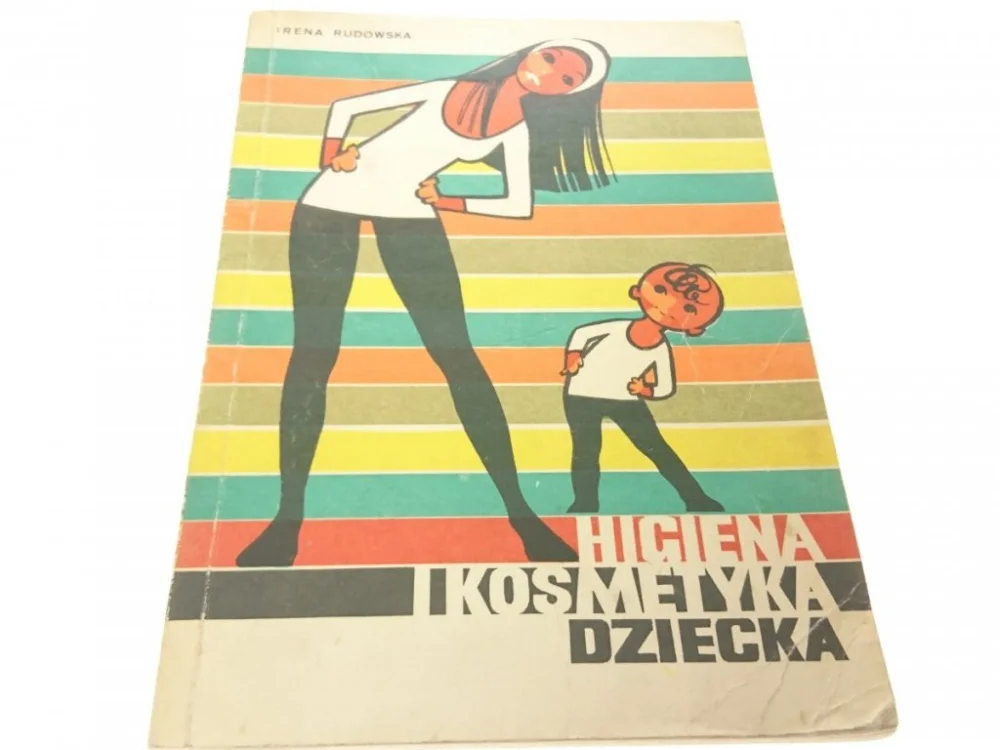 HIGIENA I KOSMETYKA DZIECKA - Irena Rudowska 1976 Wybór klientów