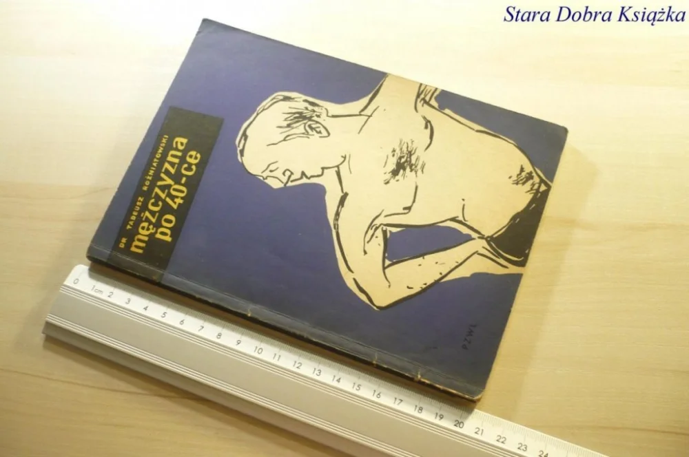 MĘŻCZYZNA PO 40-CE - Dr Tadeusz Rożniatowski 1957 Szybka dostawa