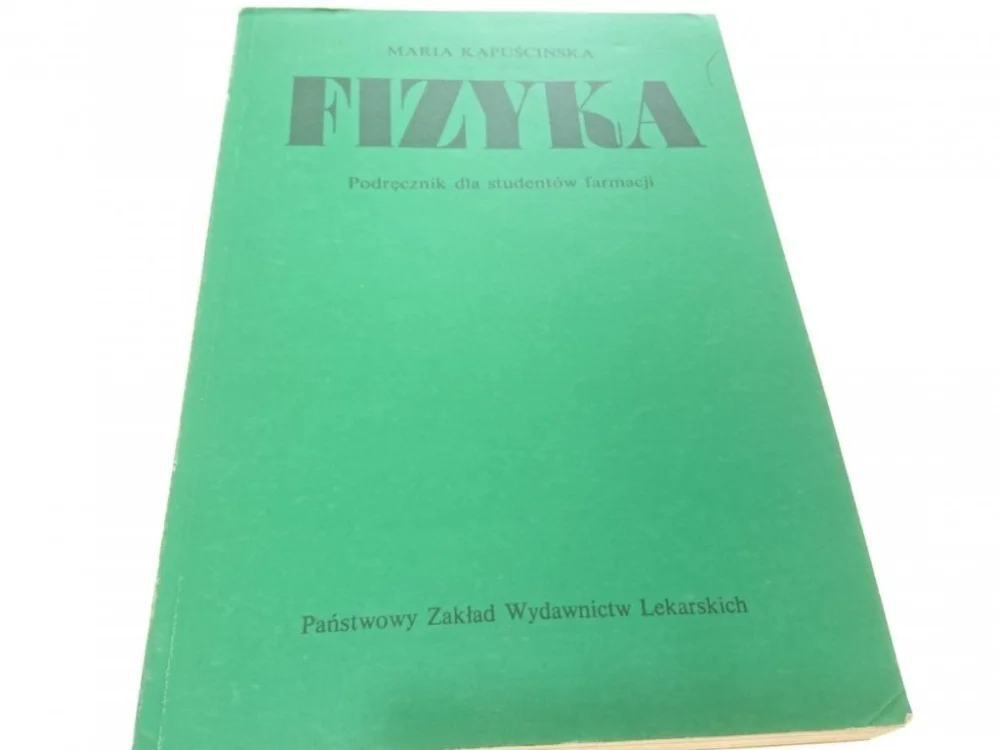 FIZYKA. PODRĘCZNIK - Maria Kapuścińska 1982 Oferta czasowa