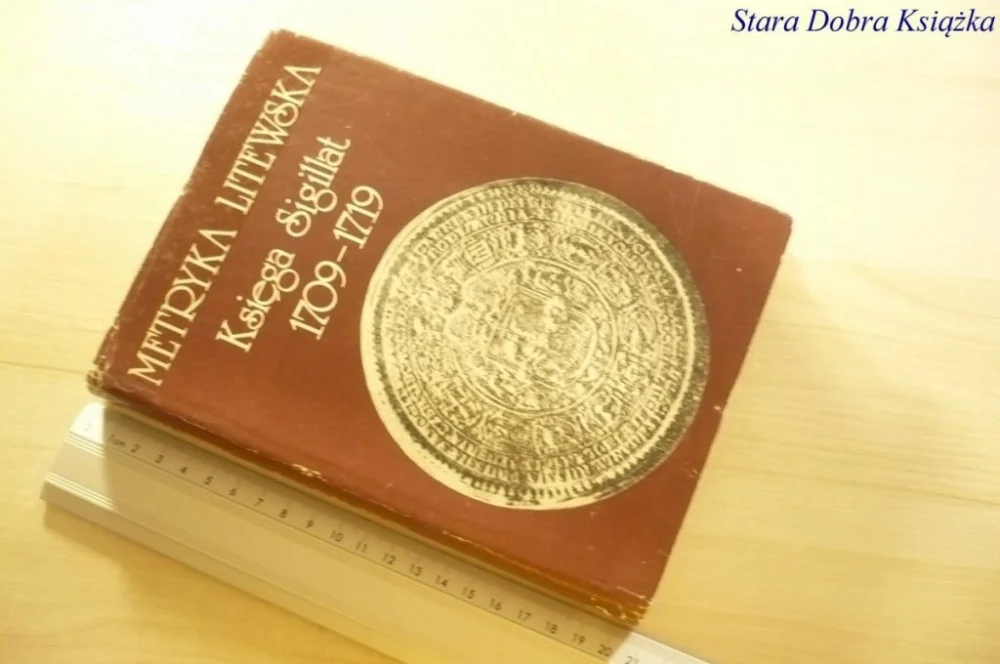 Cena promocyjna METRYKA LITEWSKA. KSIĘGA SIGILLAT 1709-1719