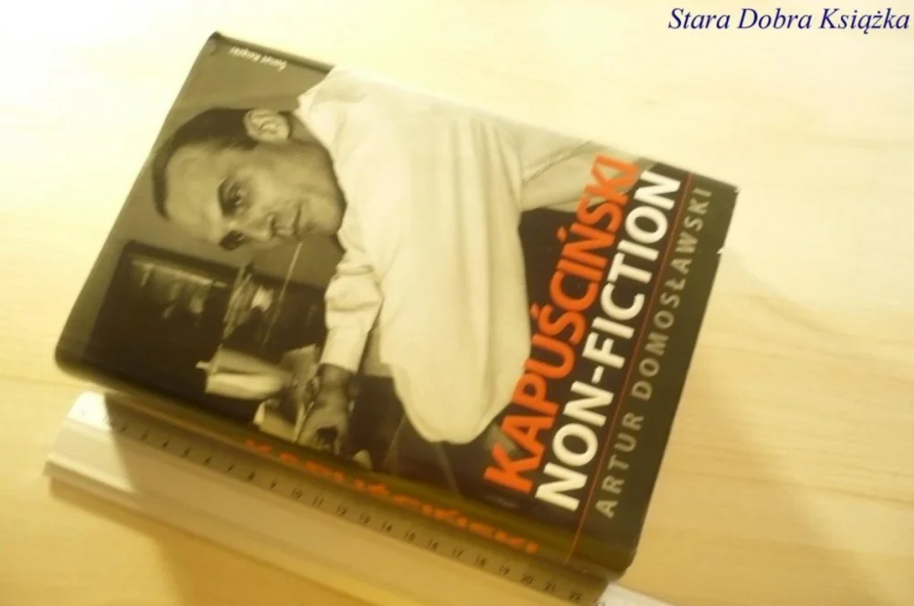 Wysoka jakość KAPUŚCIŃSKI NON-FICTION - Artur Domosławski 2010