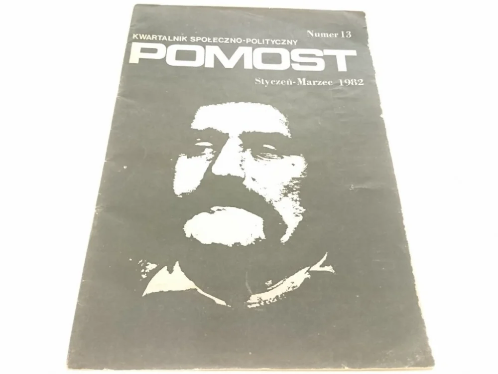 POMOST. KWARTALNIK SPOŁECZNO-POLITYCZNY NUMER 13 Szybka dostawa