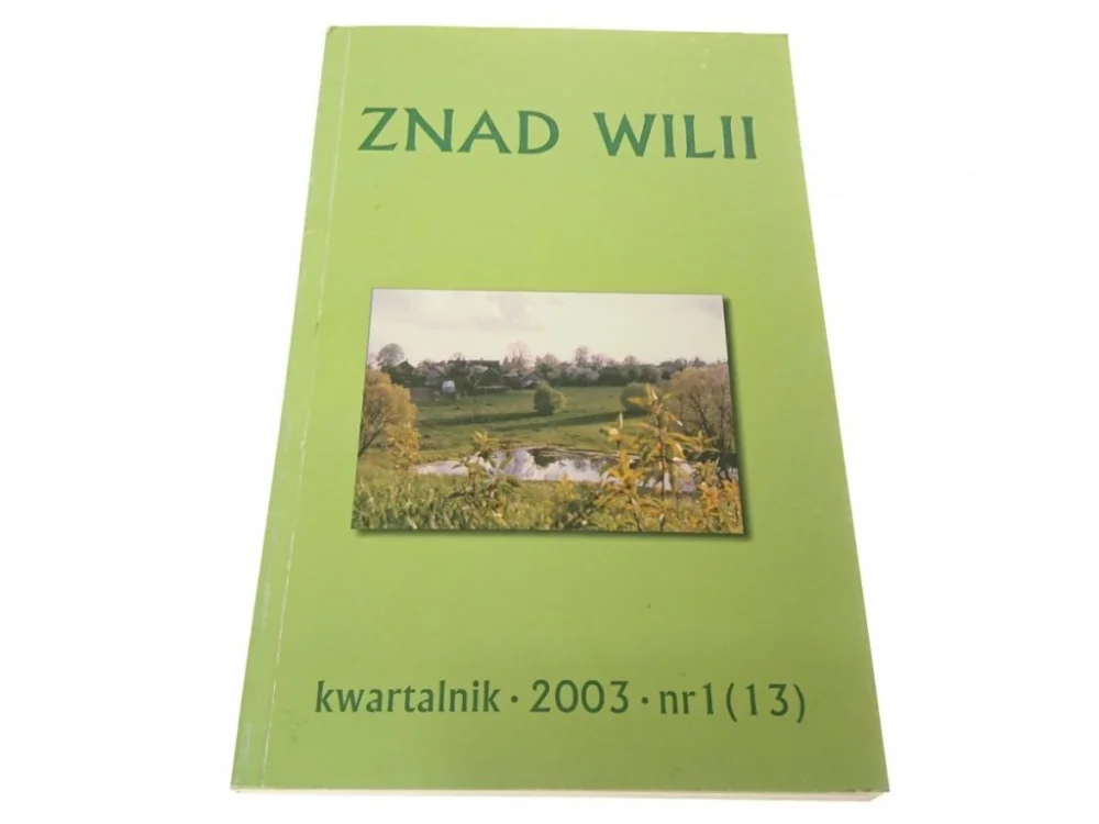 Szybka wysyłka ZNAD WILII KWARTALNIK 2003 NR 1 13