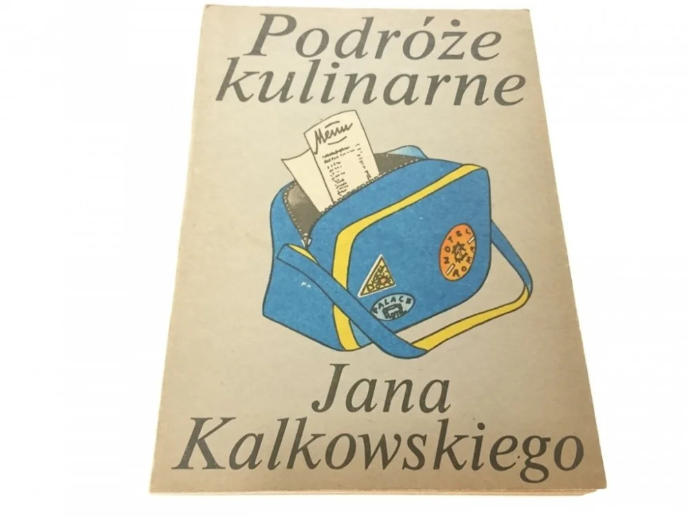PODRÓŻE KULINARNE JANA KALKOWSKIEGO 1984 Niska cena