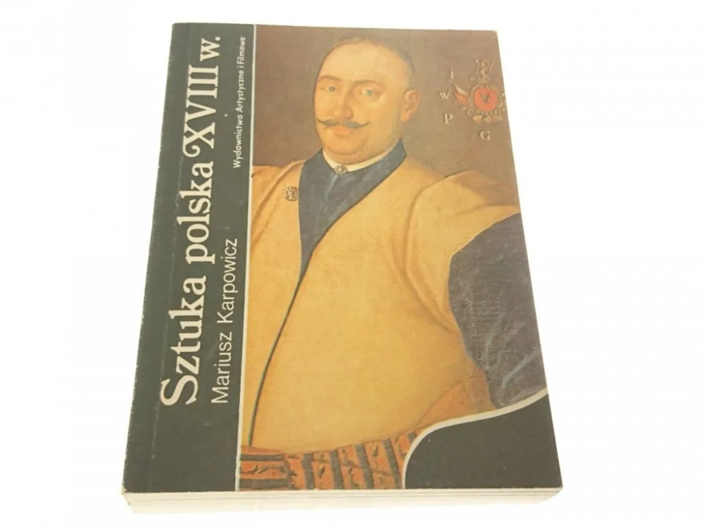SZTUKA POLSKA XVIII w. - Mariusz Karpowicz 1985 Niska cena