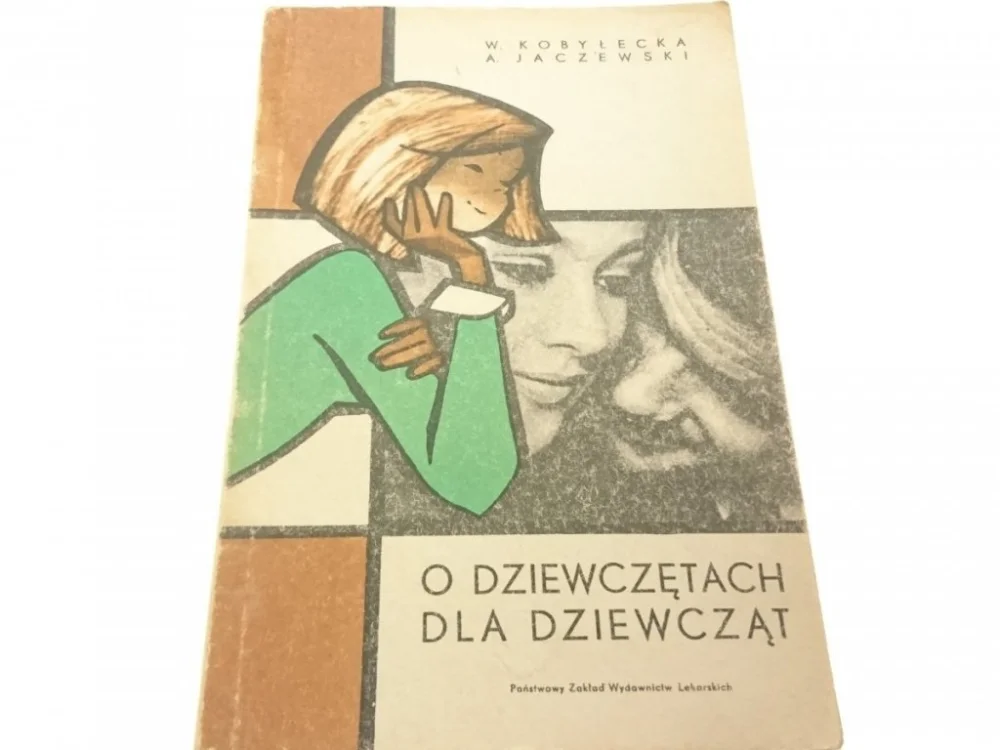 O DZIEWCZĘTACH DLA DZIEWCZĄT - W. Kobyłecka 1976 Łatwy zwrot