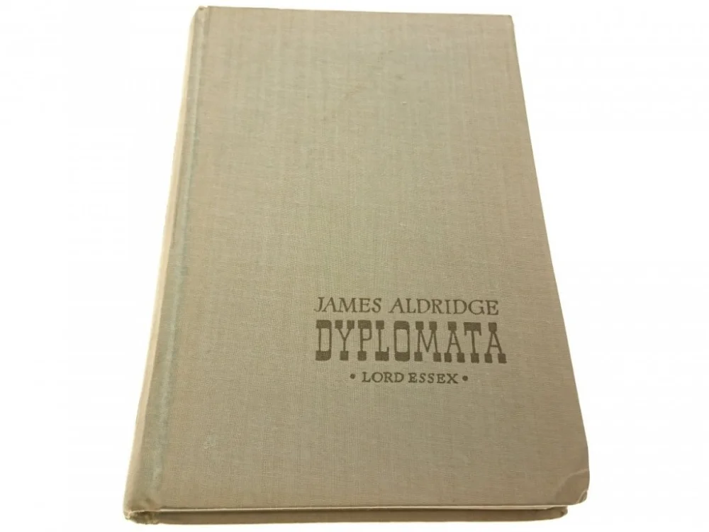 Tani DYPLOMATA TOM I LORD ESSEX - James Aldridge 1953